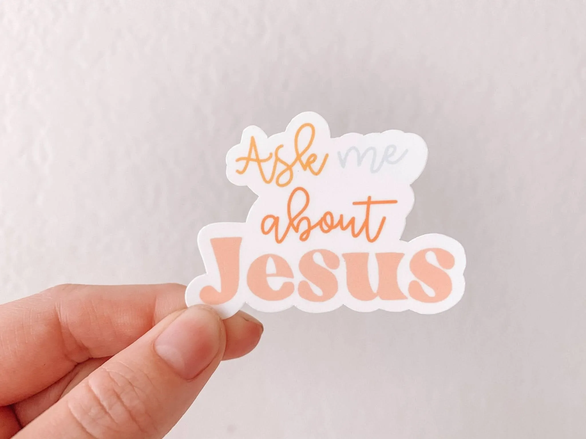 Ask Me About Jesus Sticker